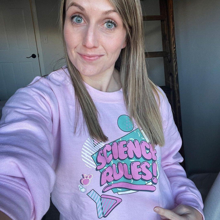 Science Rules! Sweatshirt