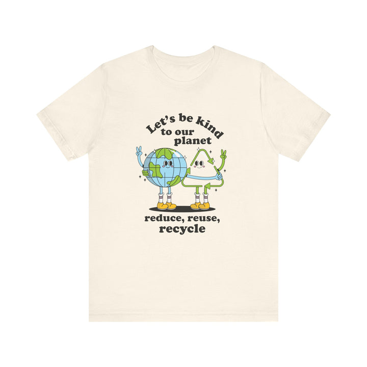 Let's Be Kind to Our Planet Tee