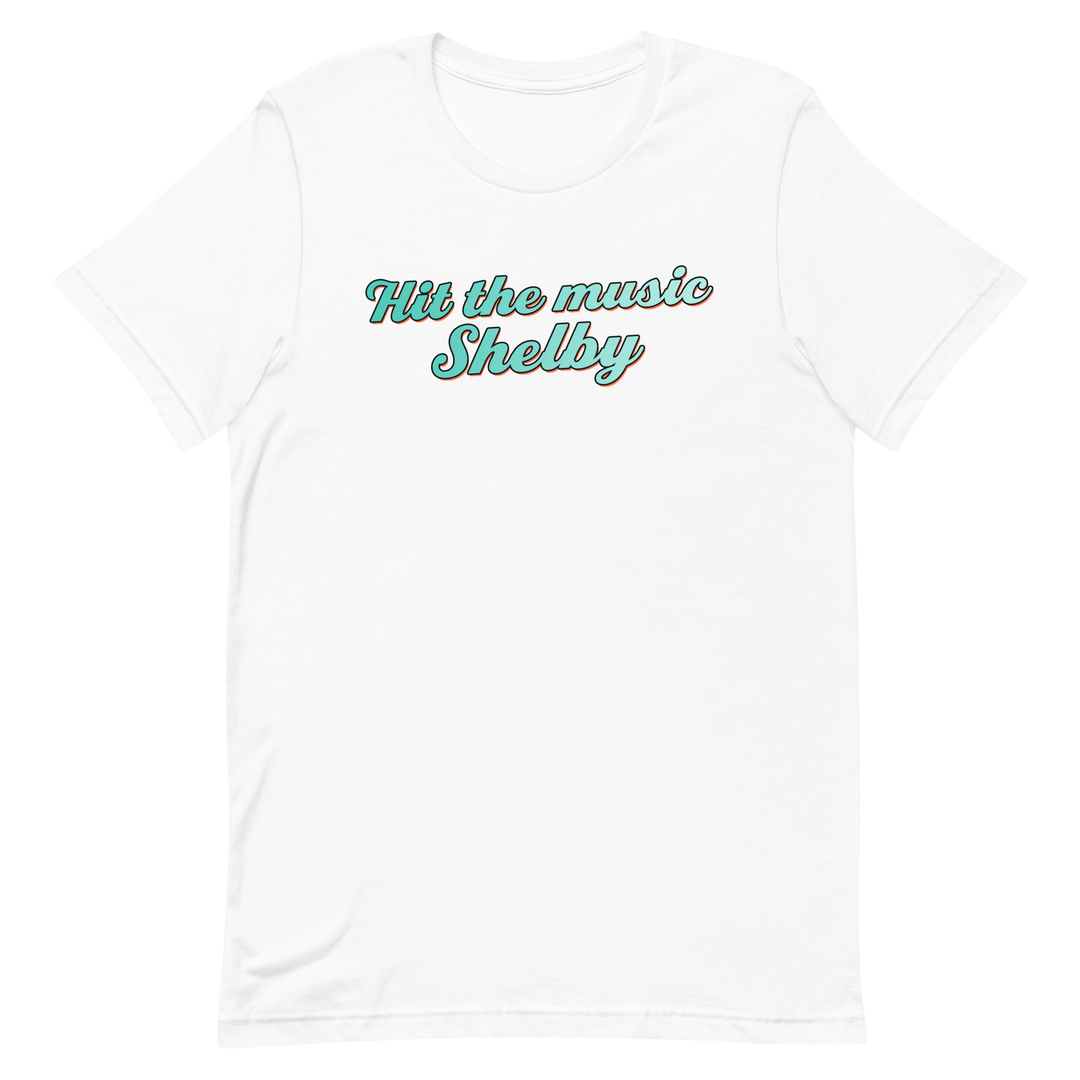 Hit the Music Shelby - T-Shirt